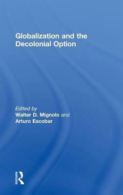 Globalization and the Decolonial Option by 