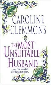 The Most Unsuitable Husband by Caroline Clemmons