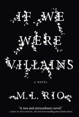 If We Were Villains by M.L. Rio