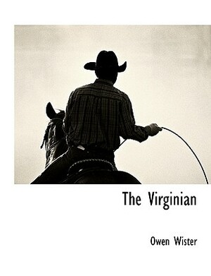 The Virginian by Owen Wister