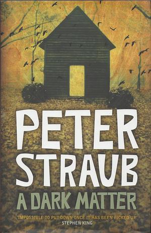 A Dark Matter by Peter Straub, Peter Straub