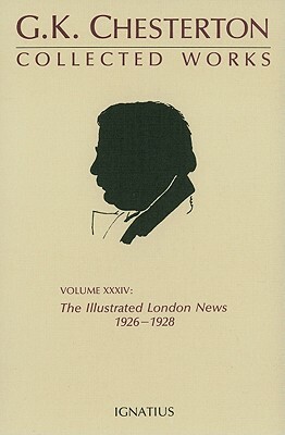 The Illustrated London News, 1926-1928 by G.K. Chesterton