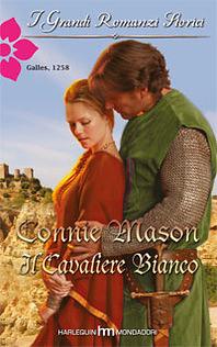 Il cavaliere bianco by Connie Mason