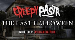 The Last Halloween by William Dalphin