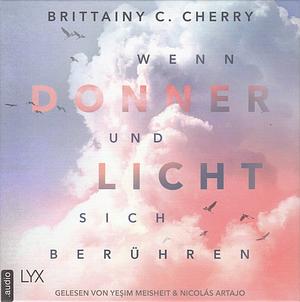 Wenn Donner und Licht sich berühren by Brittainy C. Cherry