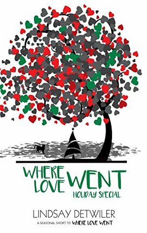 Where Love Went: Holiday Special by Lindsay Detwiler