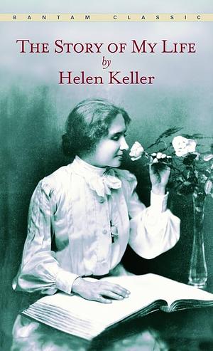 The Story of My Life Hellen Keller by Helen Keller