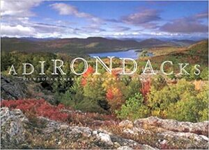 Adirondacks: Views of An American Wilderness by Carl E. Heilman II