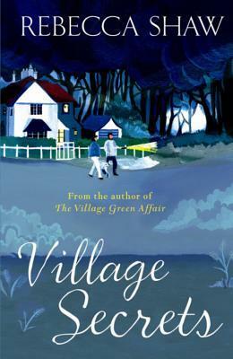 Village Secrets by Rebecca Shaw