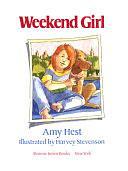 Weekend Girl by Amy Hest