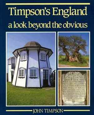 Timpson's England: A Look Beyond the Obvious by John Timpson