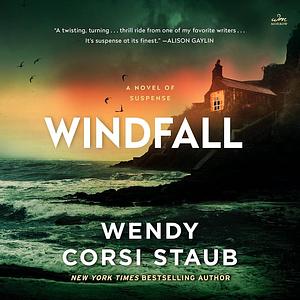 Windfall: A Novel of Suspense by Jennifer Jill Araya, Wendy Corsi Staub, Wendy Corsi Staub