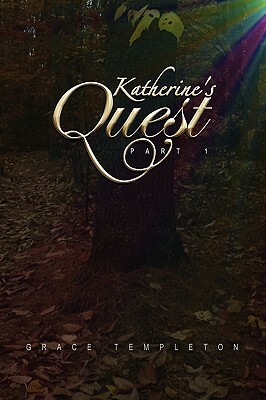 Katherine's Quest by Grace Templeton