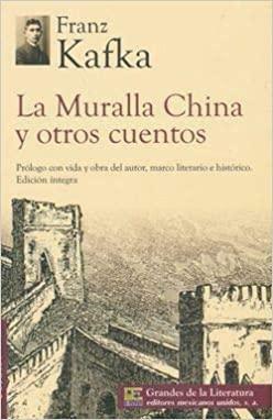 La Muralla China y Otros Cuentos by Franz Kafka