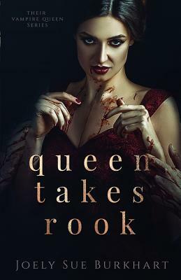 Queen Takes Rook by Joely Sue Burkhart