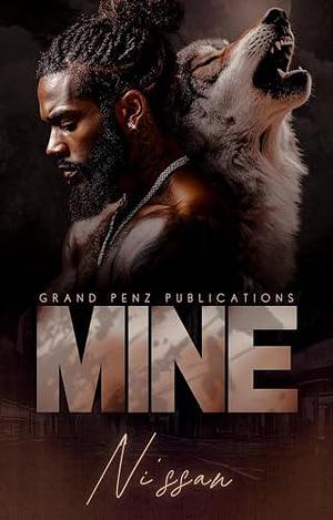 Mine: A Standalone Novel by Ni'ssan, Ni'ssan