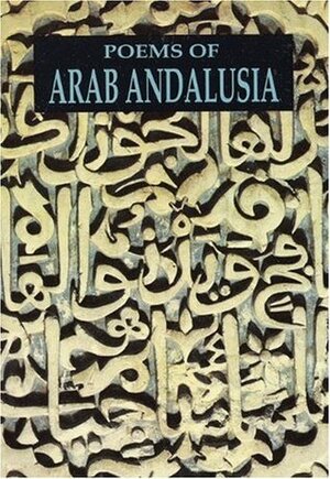 Poems of Arab Andalusia by Cola Franzen