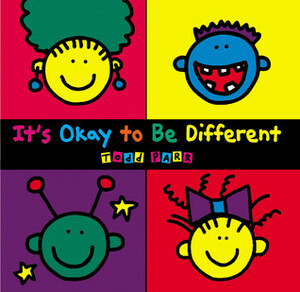 It's Okay to Be Different by Todd Parr