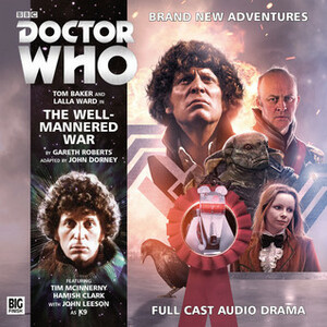 Doctor Who: The Well-Mannered War by Gareth Roberts, John Dorney