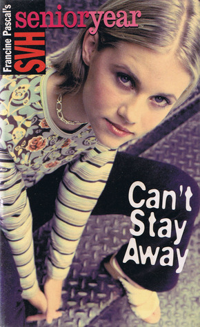Can't Stay Away by Francine Pascal