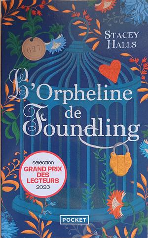 L'orpheline de Foundling by Stacey Halls