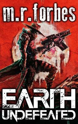 Earth Undefeated by M.R. Forbes