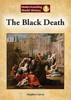 The Black Death by Stephen Currie