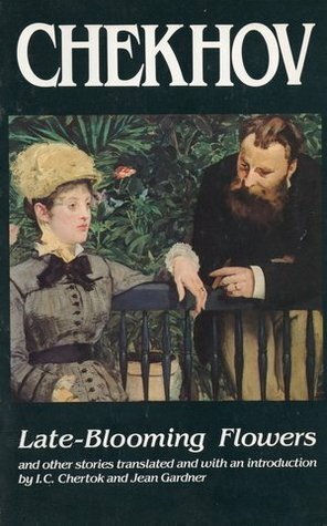 Late-Blooming Flowers & Other Stories by Anton Chekhov