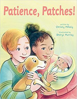 Patience, Patches! by Christy Mihaly