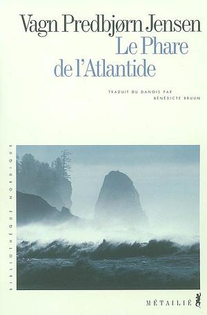 Le phare de l'Atlantide by Vagn Predbjørn Jensen