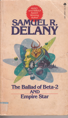 The Ballad of Beta-2 / Empire Star by Samuel R. Delany