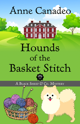 Hounds of the Basket Stitch by Anne Canadeo