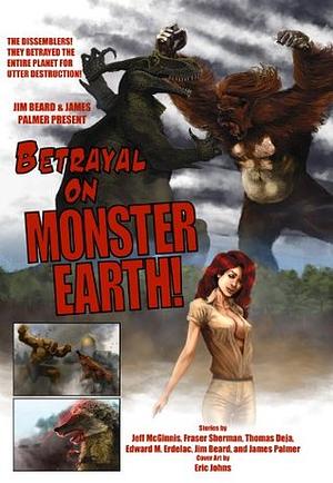 Betrayal on Monster Earth by Jeff McGinnis