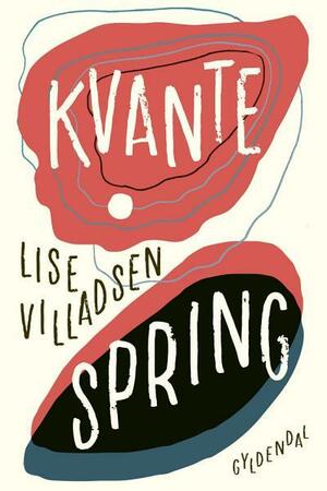 Kvantespring by Lise Villadsen, Alette Bertelsen