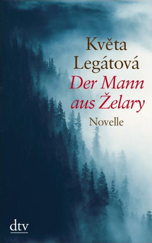 Der Mann aus Želary. Novelle by Sophia Marzolff, Květa Legátová