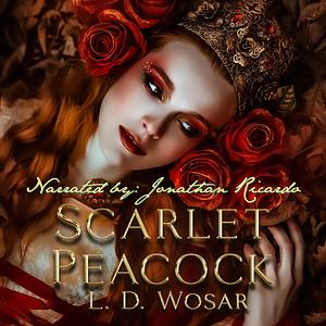 Scarlet Peacock by L.D. Wosar