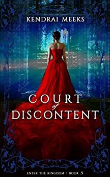 Court of Discontent: A Cinderella Matrix Prequel by Kendrai Meeks