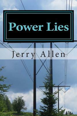 Power Lies by Jerry Allen