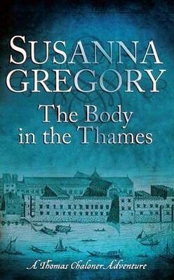 The Body in the Thames by Susanna Gregory