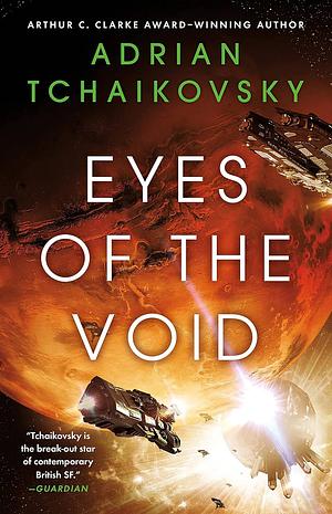 Eyes of the Void: The Final Architecture Book 2 by Adrian Tchaikovsky