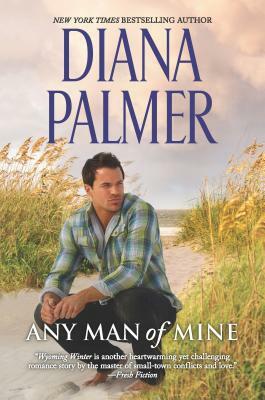 Any Man of Mine: A Waiting Game & a Loving Arrangement by Diana Palmer