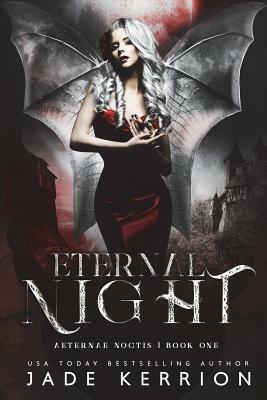 Eternal Night by Jade Kerrion