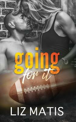 Going For It: Fantasy Football - Season 2 by Liz Matis