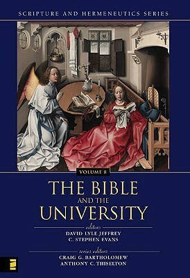 The Bible and the University by C. Stephen Evans, David Lyle Jeffrey