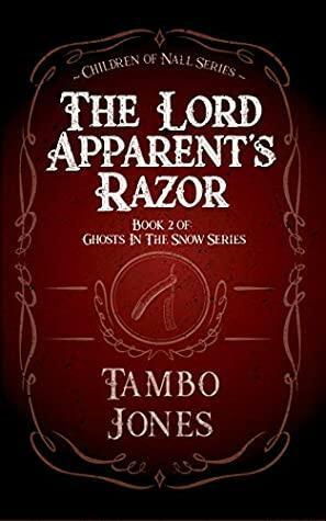 The Lord Apparent's Razor by Tambo Jones, Tamara Jones