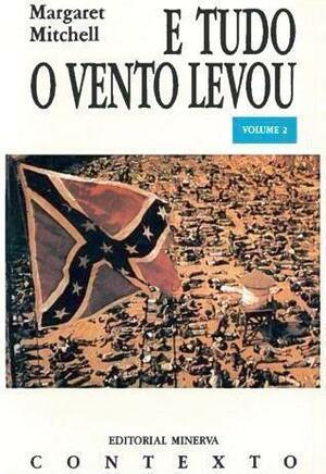 E Tudo o Vento Levou II by Margaret Mitchell