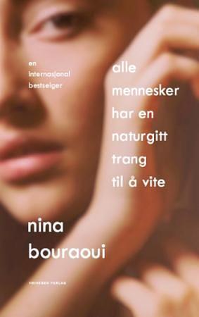 Alle mennesker har en naturgitt trang til å vite by Nina Bouraoui