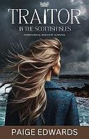 Traitor in the Scottish Isles (Roxburgh Scions): A Small Town Inspirational Romantic Suspense by Paige Edwards