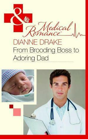 From Brooding Boss to Adoring Dad by Dianne Drake