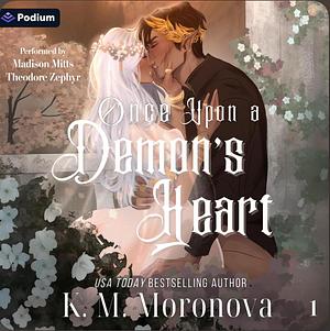 Once Upon a Demon's Heart by K.M. Moronova